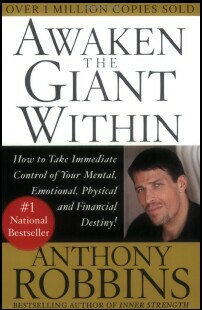 Motivational Book – Awaken the Giant within: How to Take Immediate Control of Your Mental, Emotional, Physical and Financial Life by Anthony Robbins