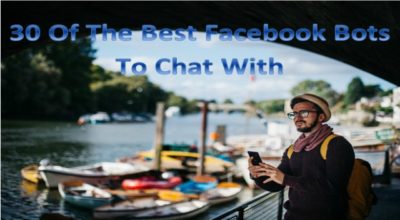 30 Of The Best Facebook Bots To Chat With