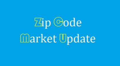 Zip Code; Market Update