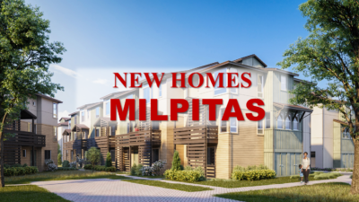 New Homes in Milpitas; 95035